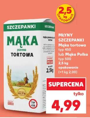 MŁYNY SZCZEPANKI Mąka tortowa typ 450 lub Mąka Polka typ 500, 2,5 kg opakowanie